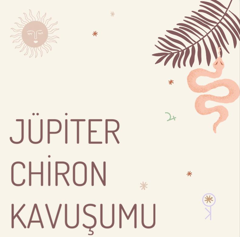 Chiron Jüpiter Kavuşumu